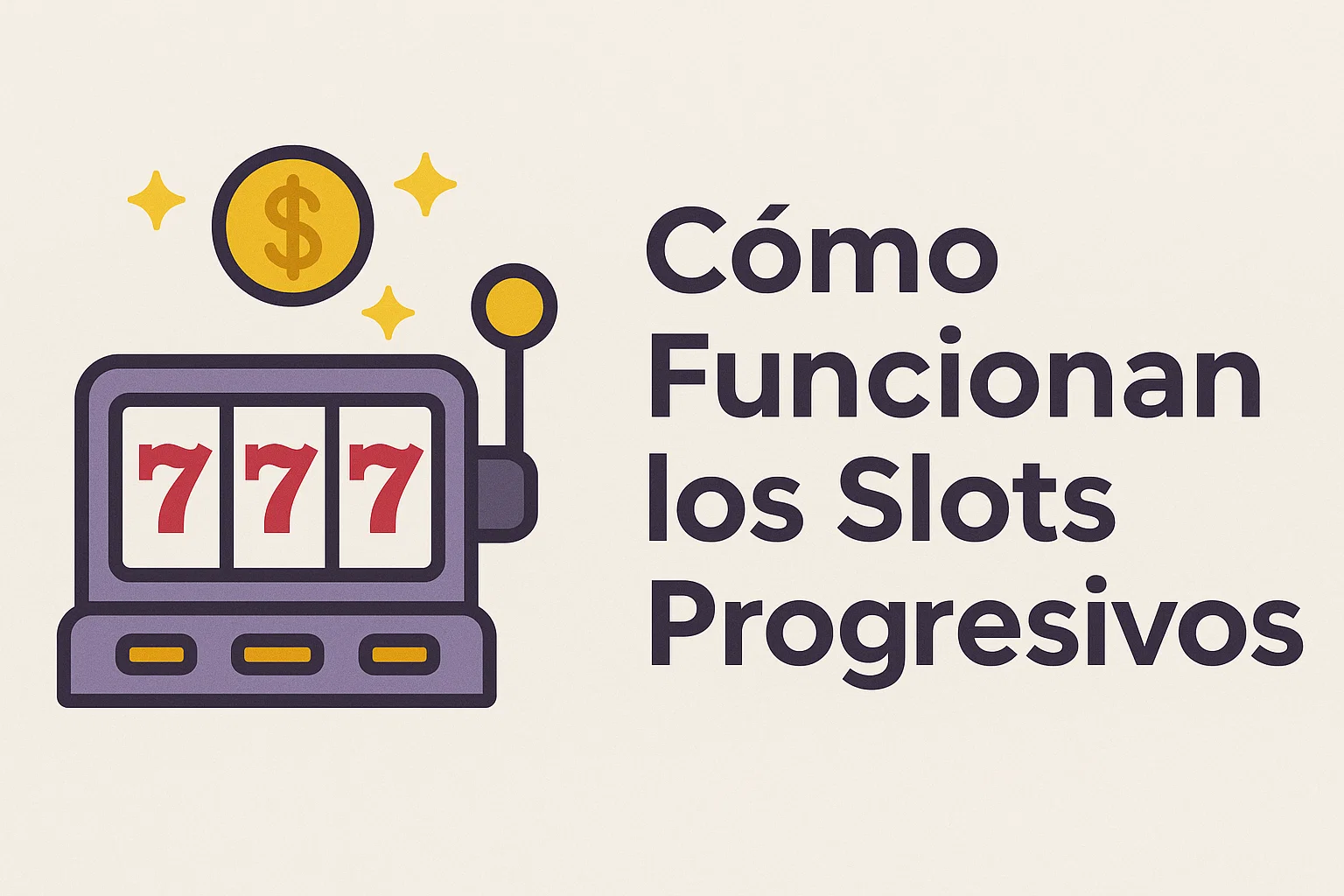 Cómo Funcionan los Slots Progresivos